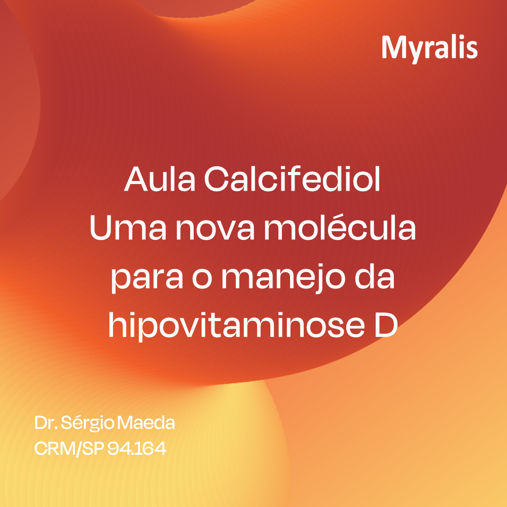 Educa+ Myralis - Aula Calcifediol - Uma nova molécula para o manejo da ...