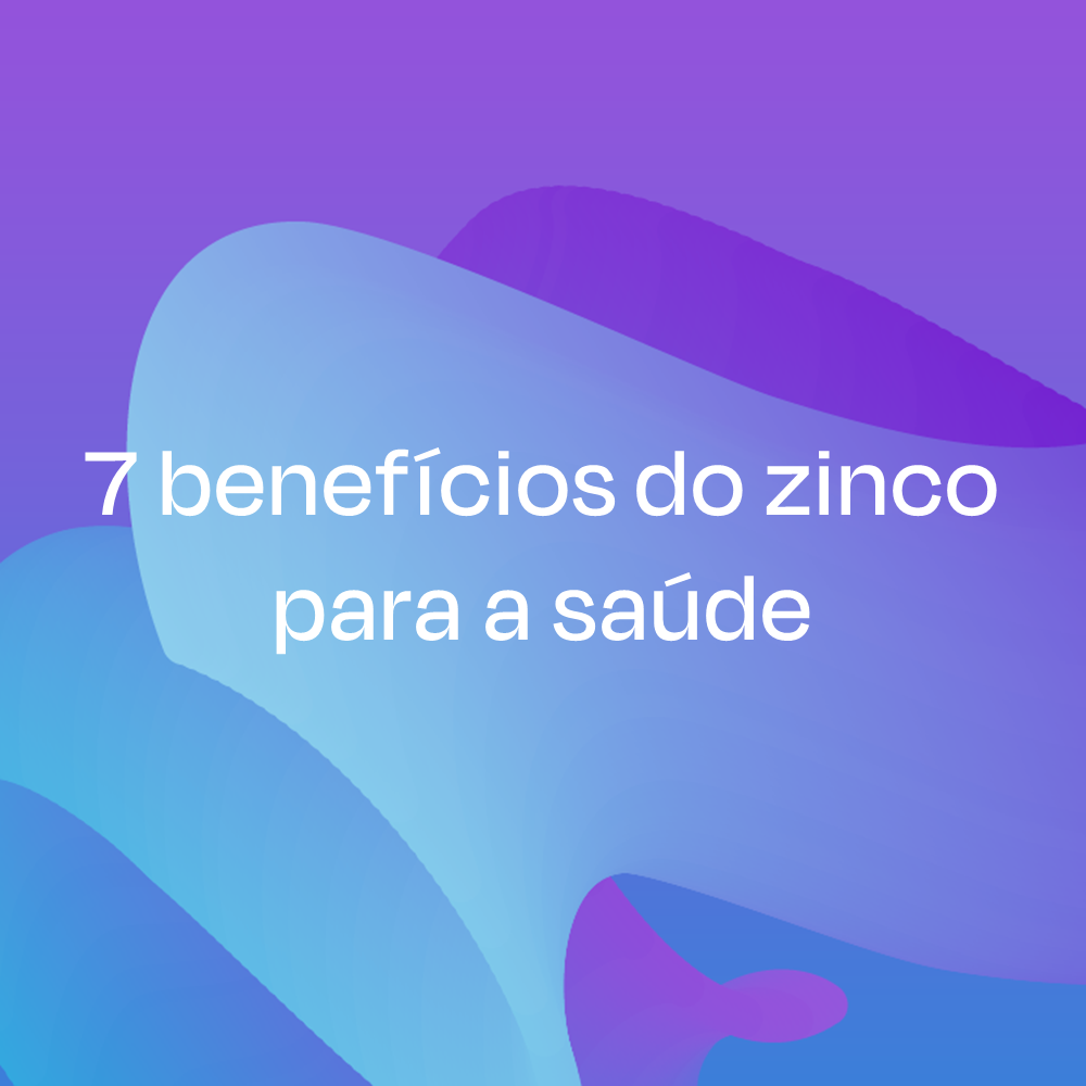 7 benefícios do zinco para a saúde