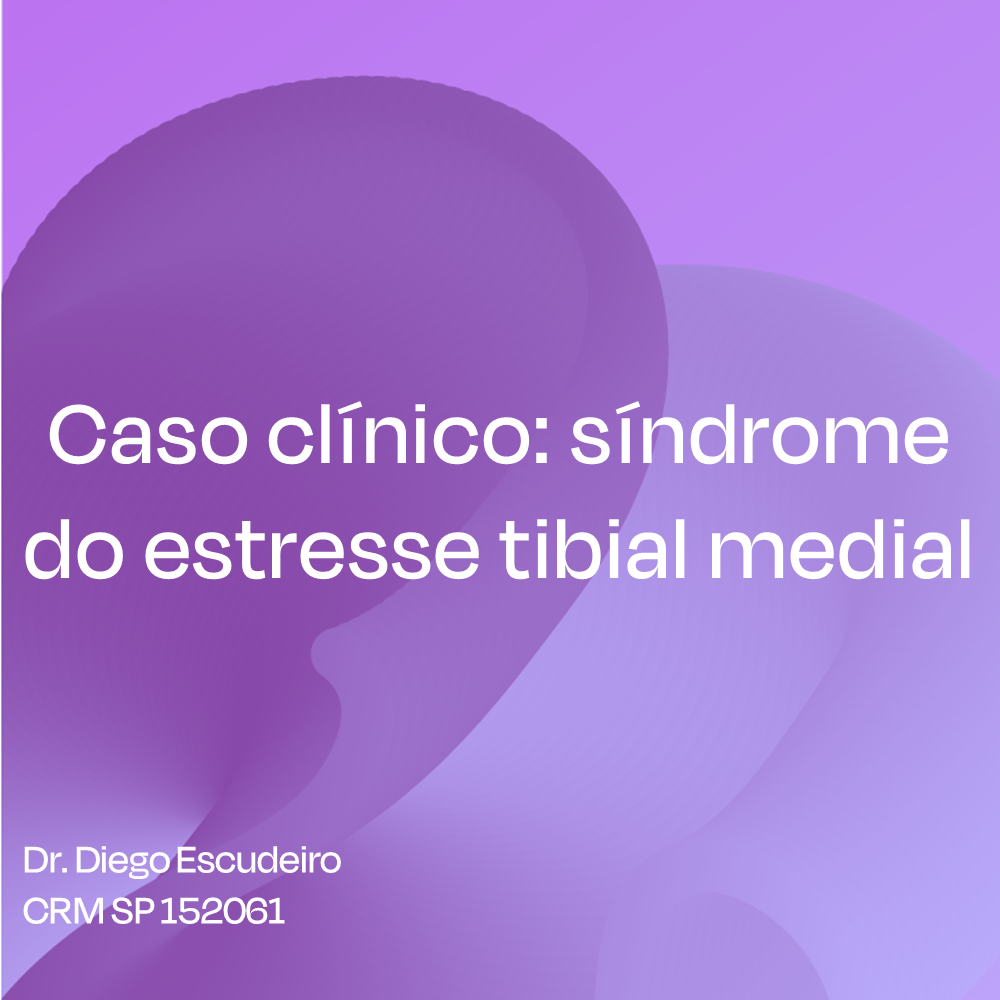 Caso clínico: síndrome do estresse tibial medial