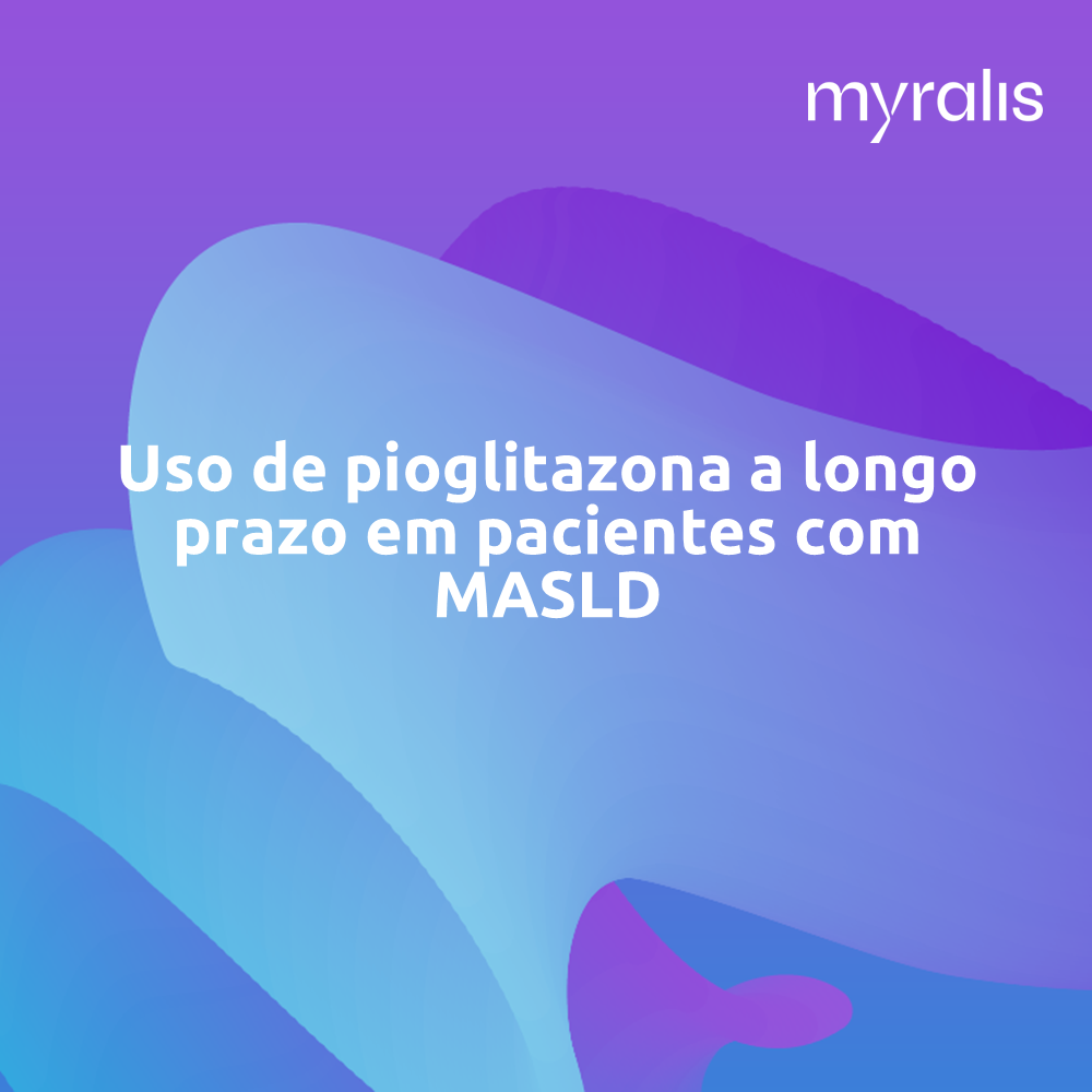 Uso de pioglitazona a longo prazo em pacientes com MASLD