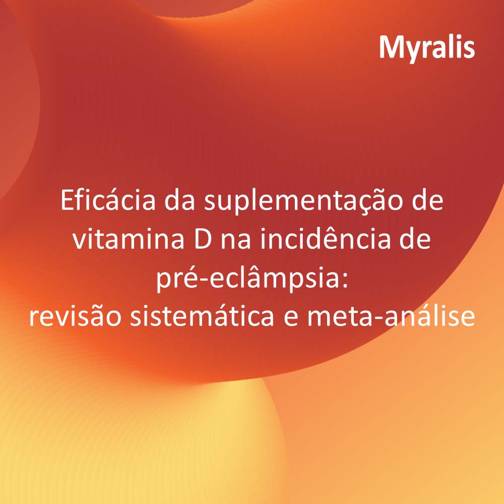 Eficácia da suplementação de vitamina D na incidência de pré-eclâmpsia: revisão sistemática e meta-análise
